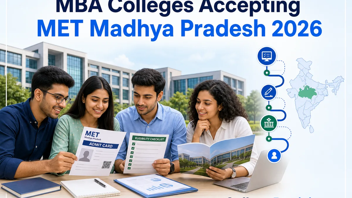 MBA Colleges Accepting MET Madhya Pradesh 2026: Courses, Eligibility and Admission Process