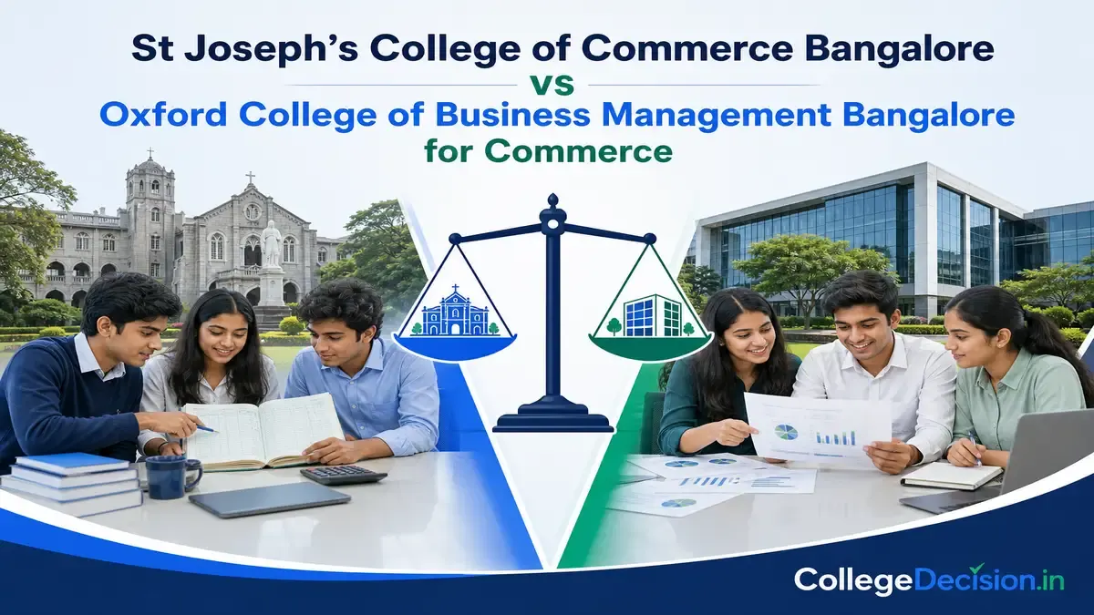 St Josephs College of Commerce or Oxford Business for BCom? Fees, Branches & Placements